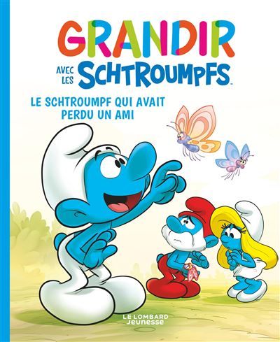 Grandir avec les Schtroumpfs  - Tome 9 - Le Schtroumpf qui avait perdu un ami