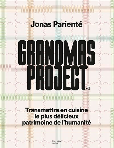 Grandmas project Transmettre en cuisine le plus délicieux patrimoine de l'humanité
