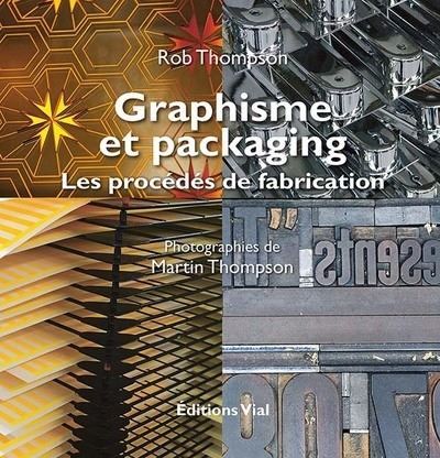 Graphisme et packaging Les procédés de fabrication