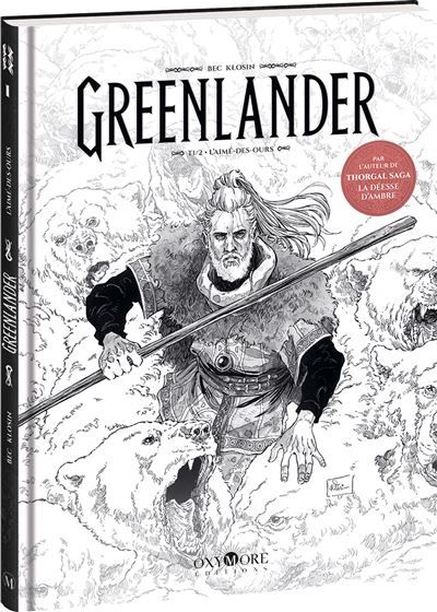 Greenlander - Tome 1 - Édition collector N&B L'Aimé-des-ours