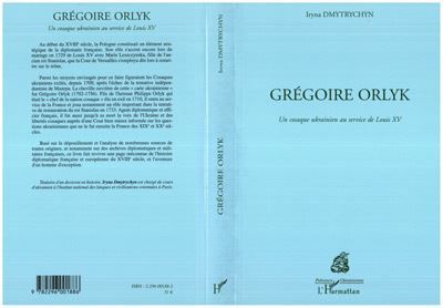Grégoire Orlyk Un cosaque ukrainien au service de Louis XV