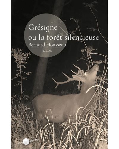 Grésigne ou la forêt silencieuse
