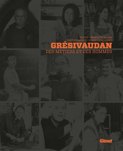 Grésivaudan, des métiers et des Hommes