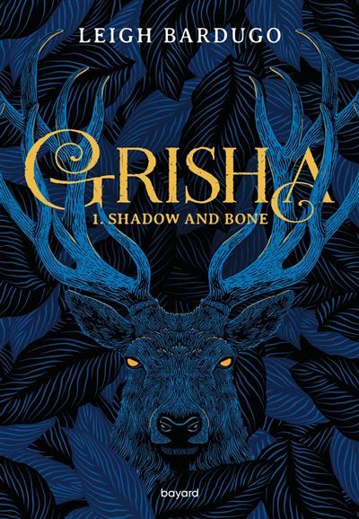 Grisha, Tome 01 Shadow and Bone