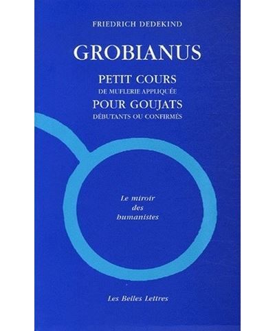 Grobianus Petit cours de muflerie appliquée pour goujats débutants ou confirmés