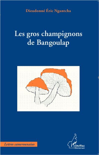 Gros champignons de bangoulap