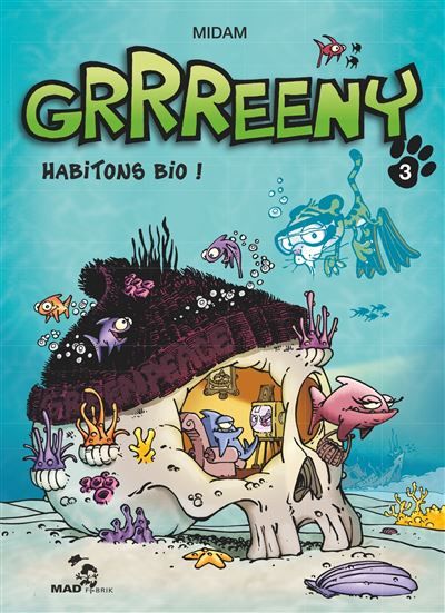Grrreeny - Tome 03 Habitons bio !