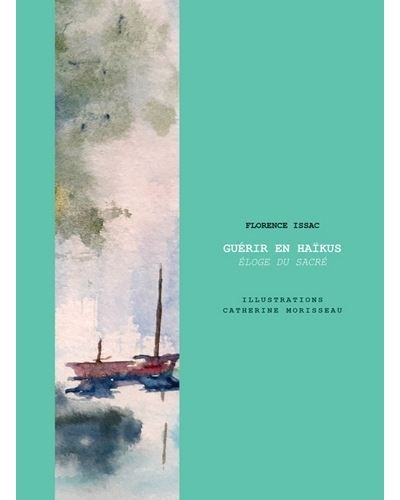 Guérir en Haïkus Éloge du sacré