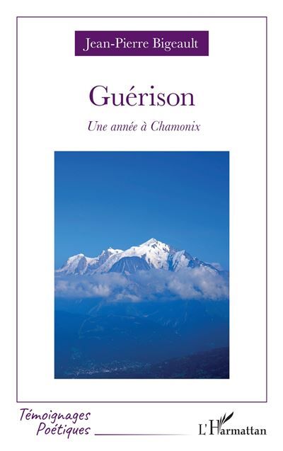 Guérison Une année à Chamonix