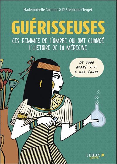 Guérisseuses Ces femmes de l'ombre qui ont changé l'histoire de la médecine -  Mademoiselle Caroline