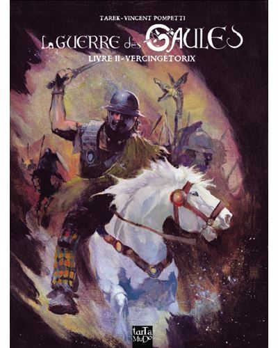 Guerre des Gaules (La) Vercingétorix