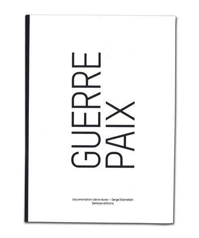 Guerre et Paix Documentation celine duval