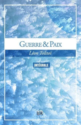 Guerre et paix - Intégrale