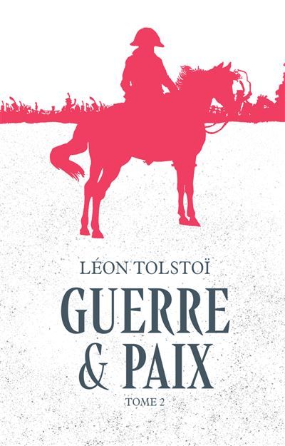 Guerre et paix - Tome 2