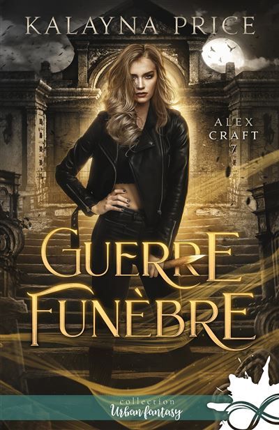 Guerre funèbre Alex Craft, T7