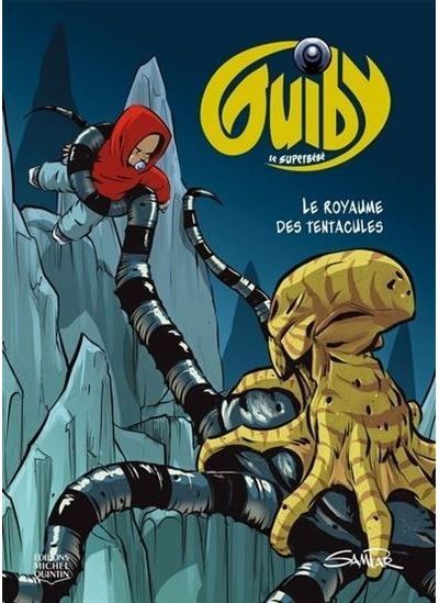 Guiby, le superbebe v 03 le royaume des tentacules