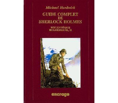 Guide Complet de Sherlock Holmes- Bibliothèque holmésienne (II)