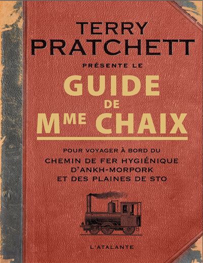 Guide de Mme Chaix pour voyager à bord du chemin de fer hygiénique d'Ankh Morpor