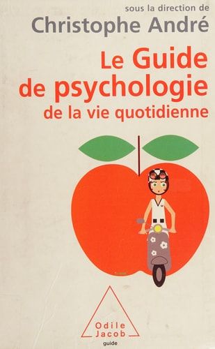 Guide de psychologie de la vie quotidienne (Le)