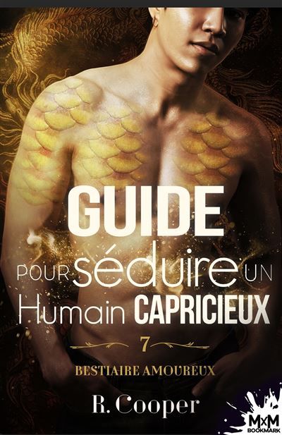 Guide pour séduire un humain capricieux Bestiaire amoureux, T7