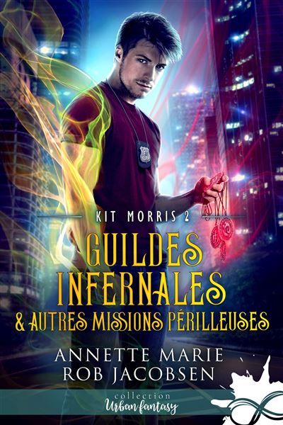 Guildes infernales & autres missions périlleuses Kit Morris, T2