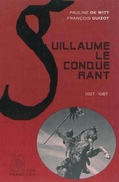 Guillaume le Conquérant 1027-1087