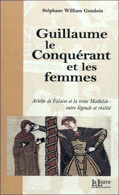 Guillaume le Conquérant et les femmes