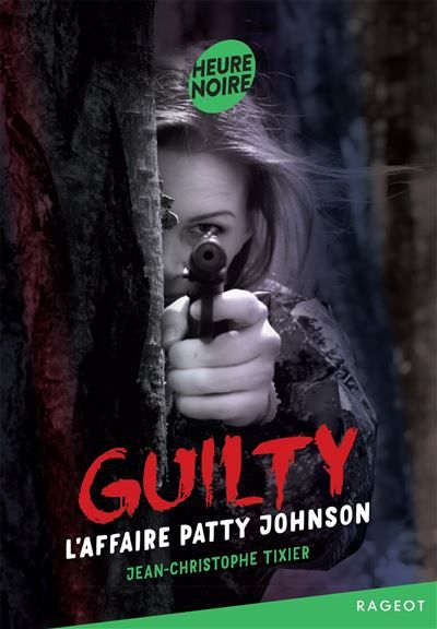 Guilty Tome 2 #L'affaire Patty Johnson