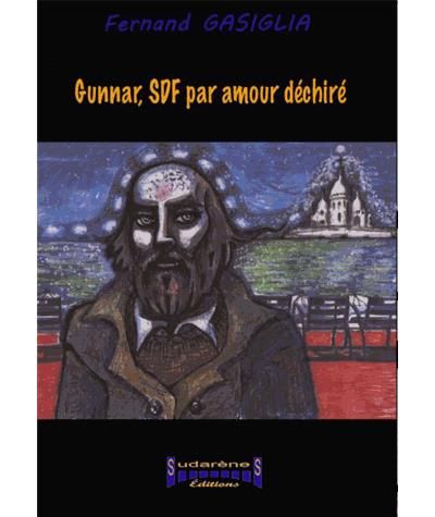 Gunnar, SDF par amour déchiré