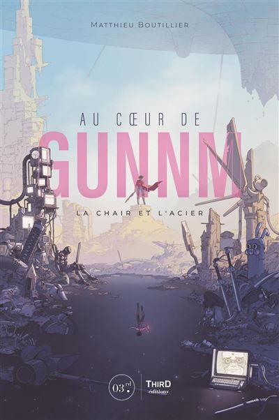 Gunnm. La chair et l'acier