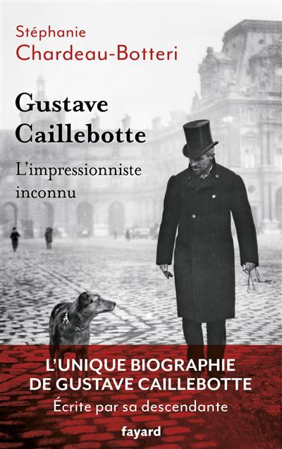 Gustave Caillebotte, l'impressionniste inconnu
