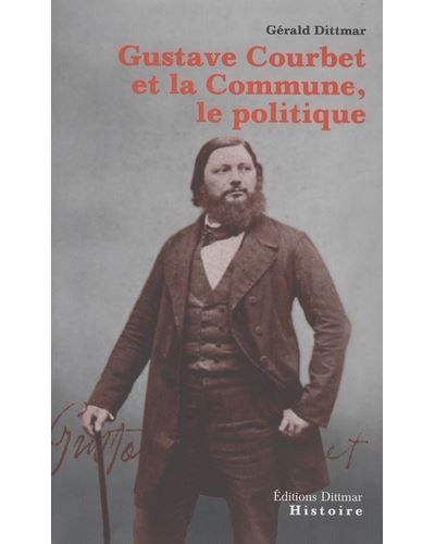 Gustave Courbet et la commune, le politique
