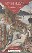 Gustave Moreau, l'assembleur de rêves L'assembleur de rêves