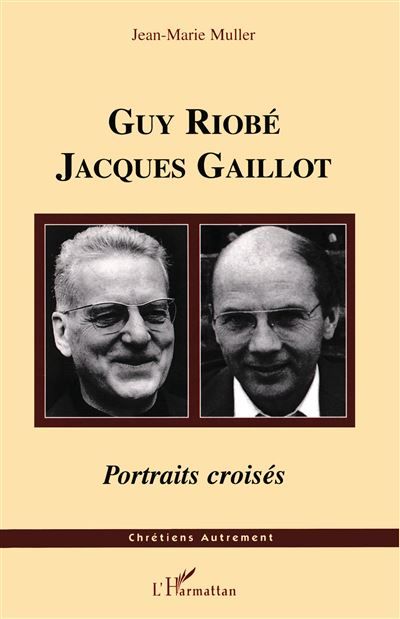 Guy Riobé Jacques Gaillot Portraits croisés