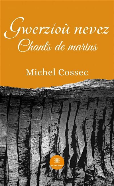 Gwerzioù nevez Chants de marins