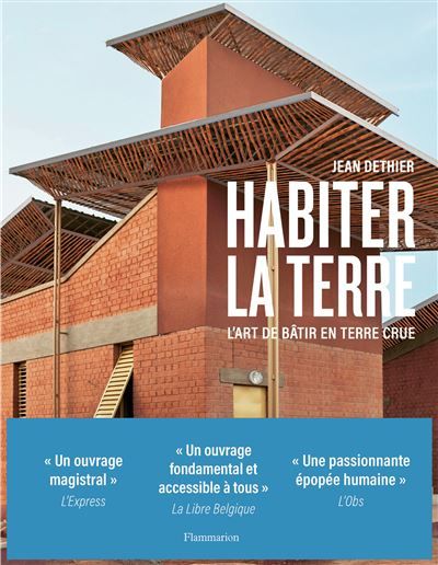 Habiter la terre L'art de bâtir en terre crue
