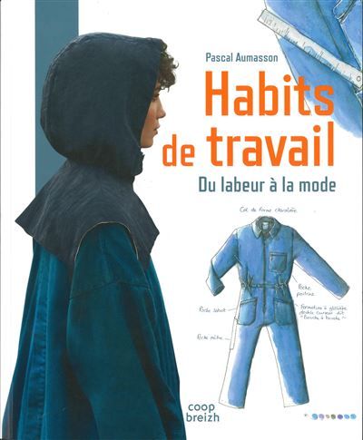 Habits de travail - Du labeur à la mode