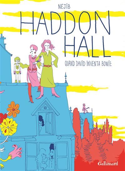 Haddon Hall Quand David inventa Bowie