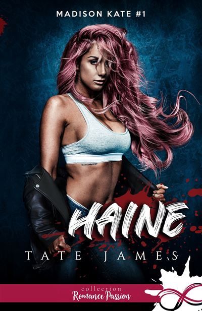 Haine Madison Kate, T1