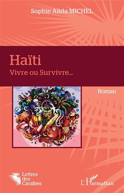 Haïti Vivre ou Survivre...