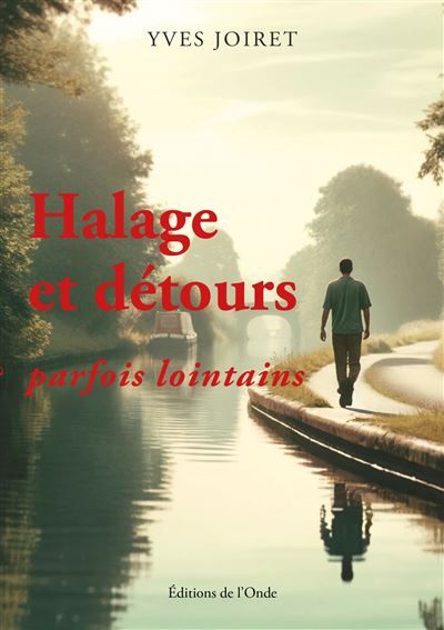 Halage et détours, parfois lointains