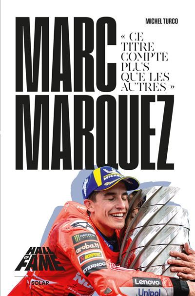 Hall of Fame - Marc Marquez - « Ce titre compte plus que les autres »