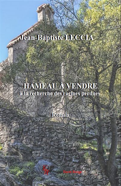 Hameau à vendre À la recherche des racines perdues