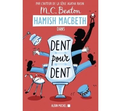 Hamish Macbeth 13 - Dent pour dent