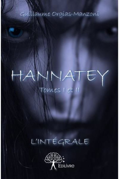 Hannatey tomes i et ii L’intégrale