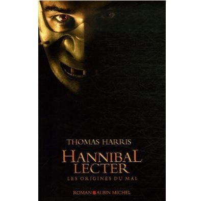 Hannibal Lecter Les origines du mal - Bernard Cohen