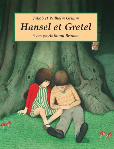 Hansel et Gretel - Anthony Browne