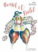 Hansel et Gretel Le début de la faim
