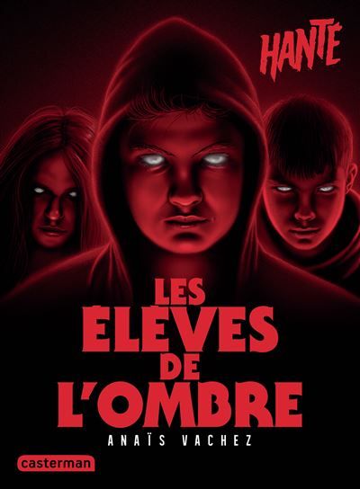 Hanté - Les élèves de l'ombre Nouvelle édition