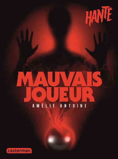 Hanté - Mauvais joueur